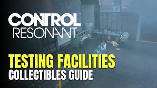 Control Resonant - All Testing Facilities Locations - Unsupervised Science Side Quest Guide