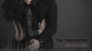 The Timewriter - The Booty Song [Classic Tech House]