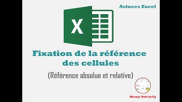 Astuces Excel - Maîtrisez les références absolues et relatives dans Excel (Fixation d