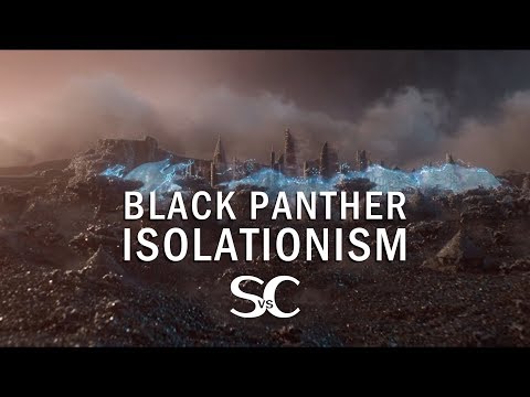 BLACK PANTHER Isolationism | Science vs Cinema