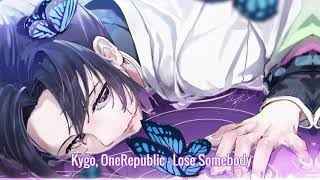 Nightcore - Lose Somebody (Kygo \& OneRepublic)