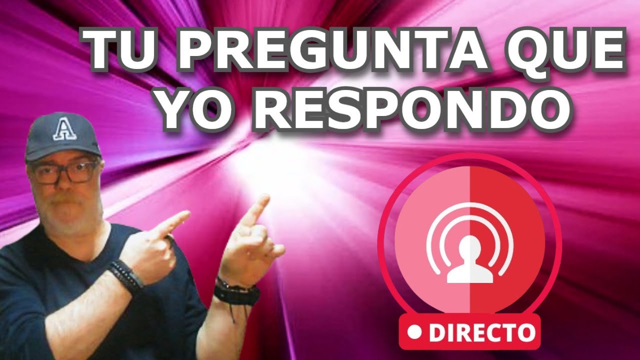 EN DIRECTO: TU PREGUNTA QUE YO RESPONDO