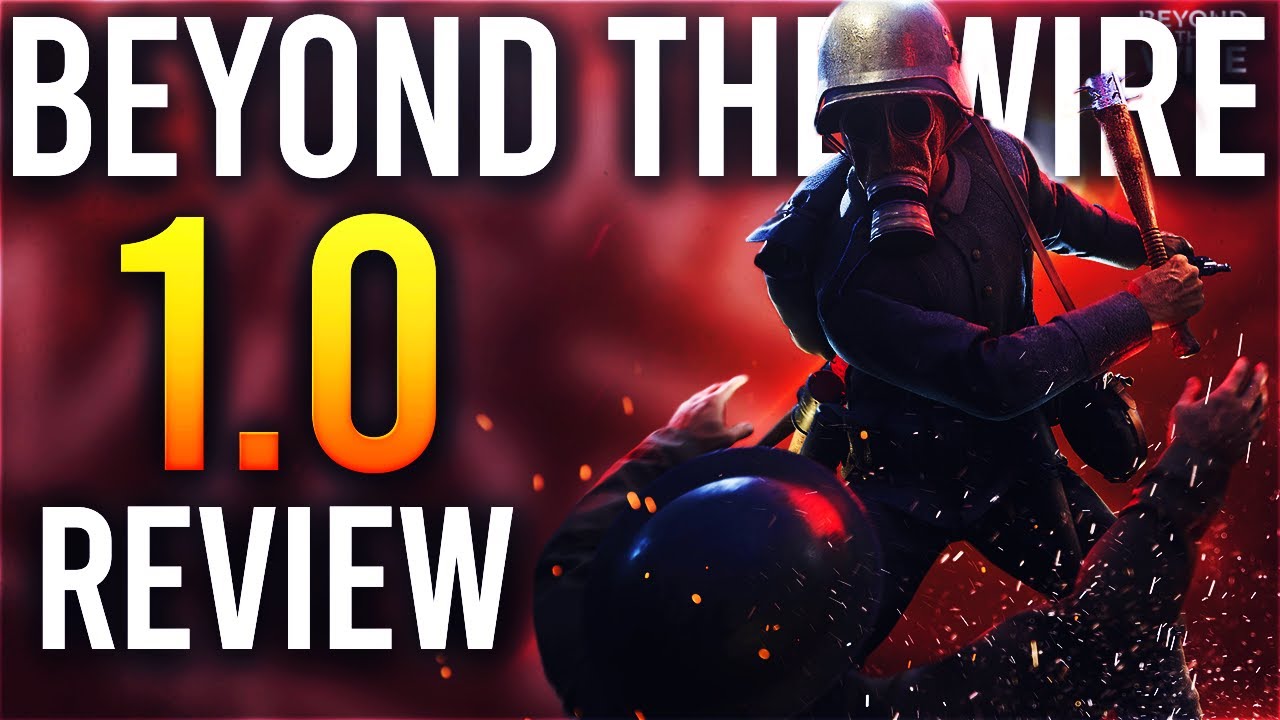 BEYOND THE WIRE 1.0 FULL RELEASE REVIEW VS VERDUN/TANNENBERG & ISONZO