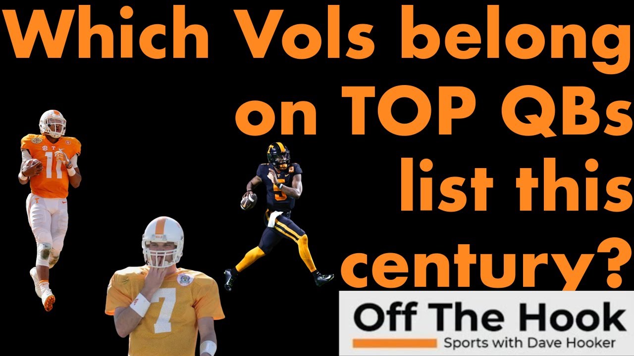 only-one-vol-makes-list-of-top-90-qbs-since-2000-hendon-hooker-youtube