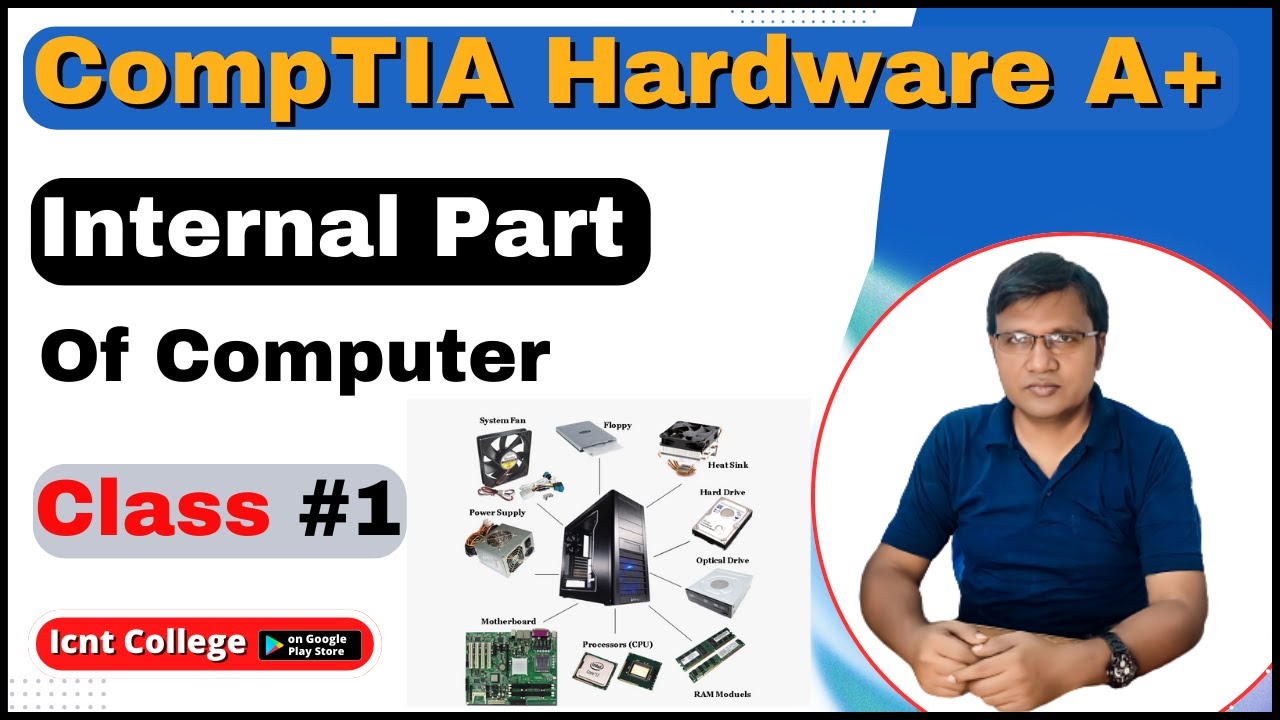 Lesson #1 | Internal Part Of Computer | Hardware A+ | Icnt College ...