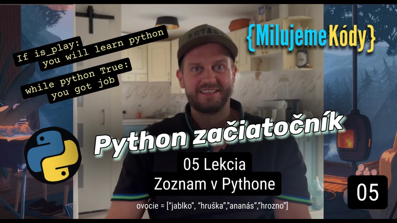 Python kurz začiatočník - 05_Lekcia: Zoznam (List) v pythone
