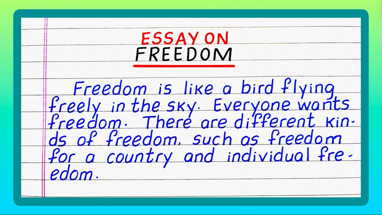 Essay on Freedom | Write an Essay on Freedom | Few Lines about Freedom