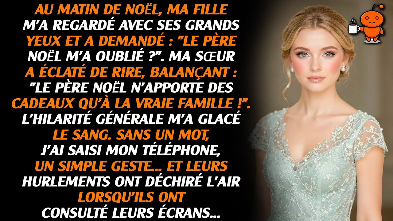 Le matin de Noël, ma fille m'a regardé et m'a demandé : 