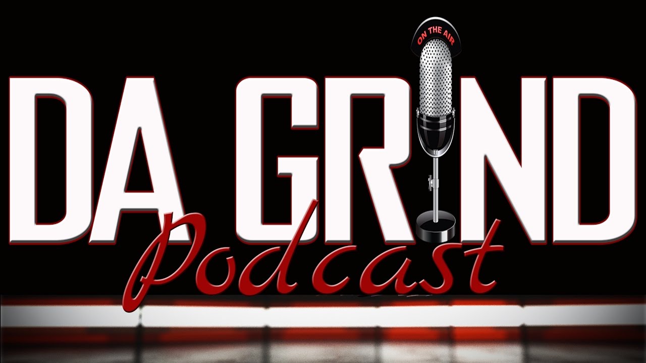 Da Grind Podcast | Episode 1