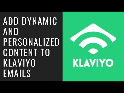 How to Add Dynamic and Personalized Content to Klaviyo Emails?