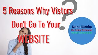 5  Reasons Why Visitors Don't Go To Your Website