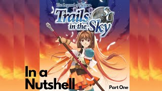 Trails in the Sky Second Chapter in a Nutshell (Part 1)