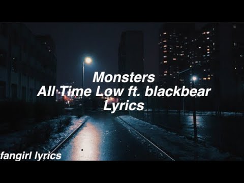 Monsters  All Time Low ft blackbear Lyrics