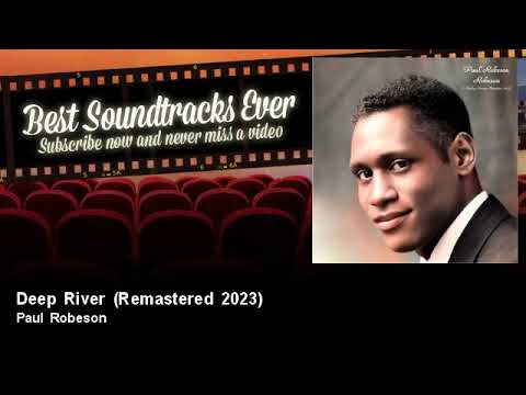 Paul Robeson - Deep River - Remastered 2023