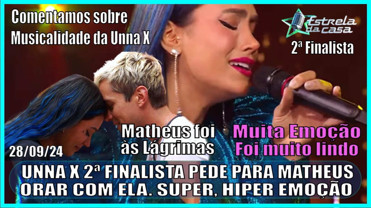 Unna X segunda finalista do Estrela da Casa, pede para Matheus Orar com ela. Super Emocionante.
