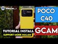 TUTORIAL CARA PASANG GCAM POCO C40 | GCAM MODE MALAM POCO C40