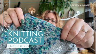 Knitting Podcast - Episode 88 - Menopause Brain