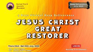 DAY 1 NIGHT || JESUS CHRIST GREAT RESTORER || JUL DEEP DEL || 23RD JUL, 2026