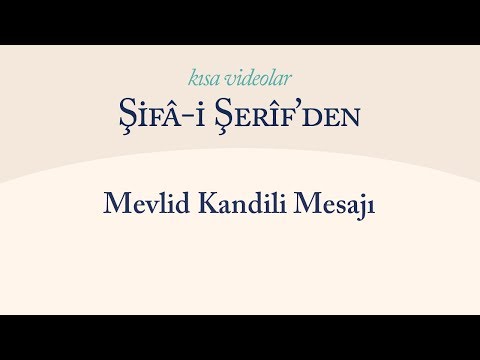 Şifa-i Şerif'den - Mevlid Kandili Mesajı