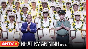 Nhật Ký An Ninh Hôm Nay Ngày 5/6: Tuyên Dương Trưởng Công An Xã Tiêu Biểu Toàn Quốc | ANTV