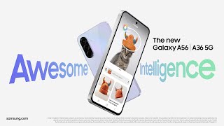 Galaxy A56|36 Powered by Awesome Intelligence