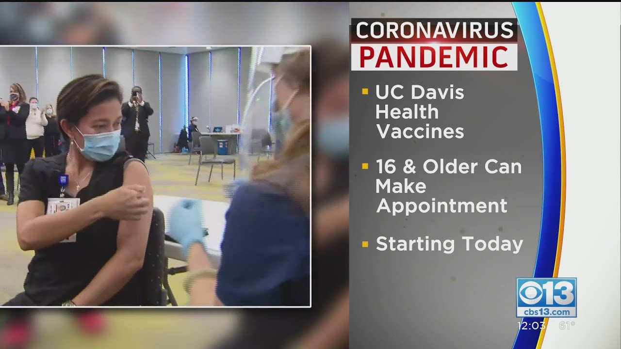 UC Davis Health Allowing Everyone 16 And Older To Sign Up For COVID-19 Vaccine Appointments