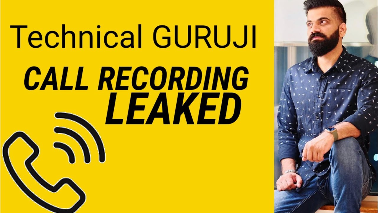 TECHNICAL GURUJI CALL RECORDING LEAKED || He's fake