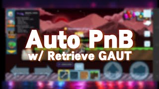Full Auto PnB | Growlauncher Scripts Guide