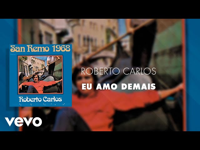 Roberto Carlos - Eu Amo Demais