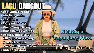 Download Lagu Lagu Dangdut Lawas Pilihan Paling Di Cari - Lagu Kenangan Abadi  MP3