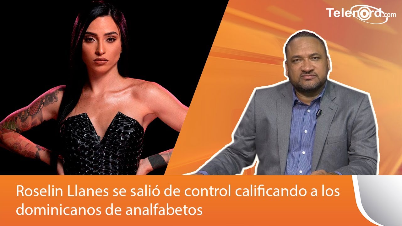 Roselin Llanes se salió de control calificando a los dominicanos de