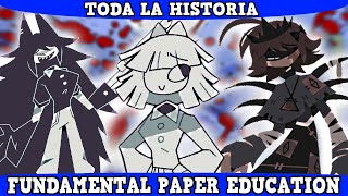 FUNDAMENTAL PAPER EDUCATION - Toda la Historia EXPLICADA en ESPAÑOL