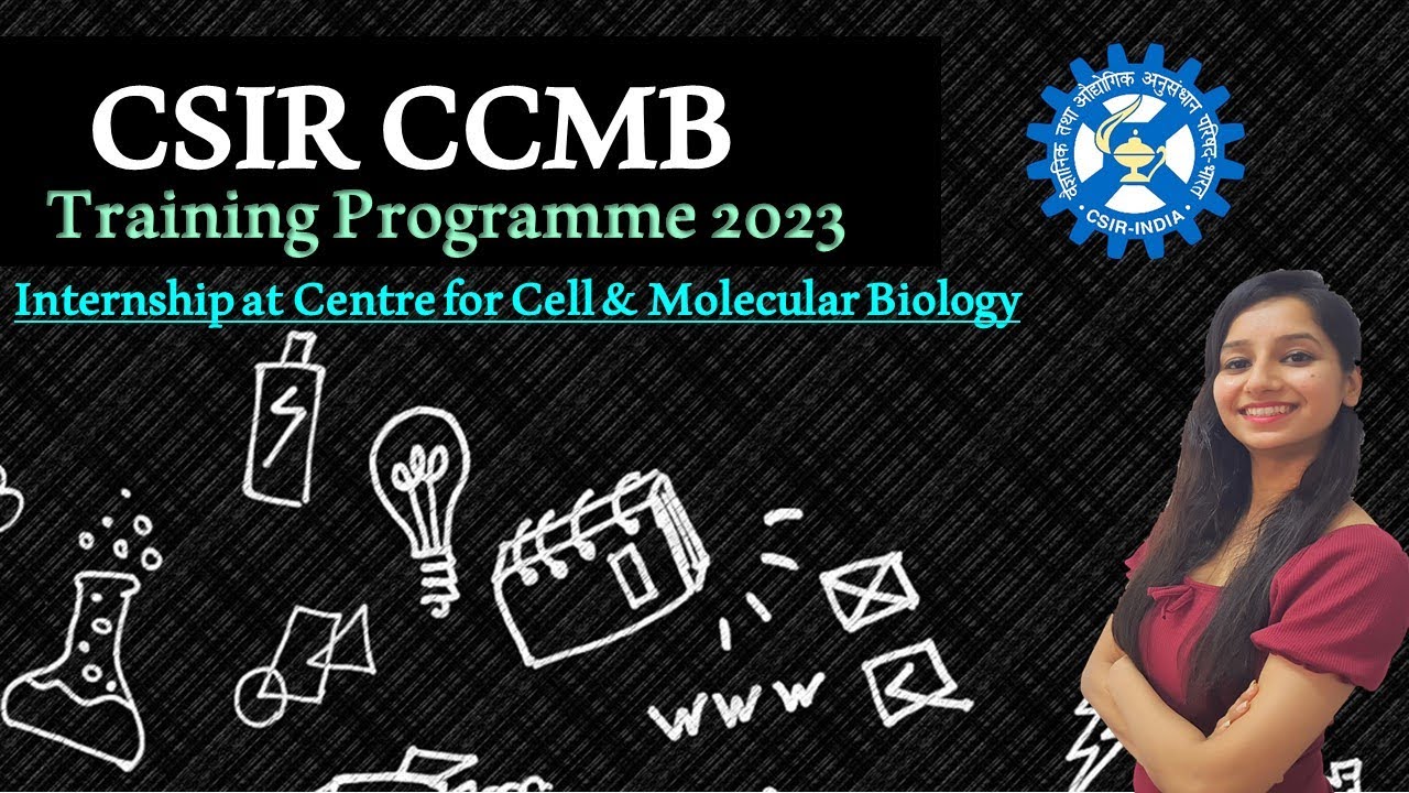 CSIRCentre for Cellular and Molecular Biology Summer Training