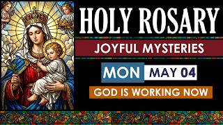 May 4 Joyful Mysteries Rosary | Monday Holy Rosary Catholic Prayer | Pray the Rosary Today