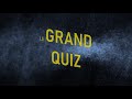 Le Grand Quiz, c'est bientôt !