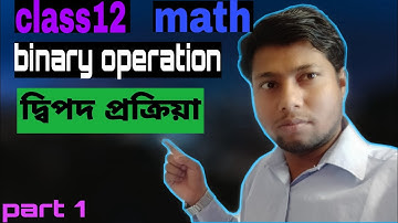 Binary operation in Bengali,class12,math,full concept,part1