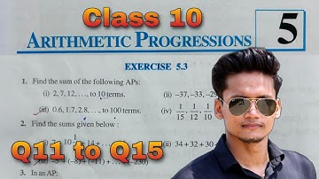 Class 10 Ex-5.3 Q11 to Q15 Arithmetic Progression Chapter 5 maths NCERT NEW Syllabus CBSE Rajmith