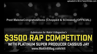 Post MaloneCongratulations (Chopped \& Screwed) (OFFICIAL)