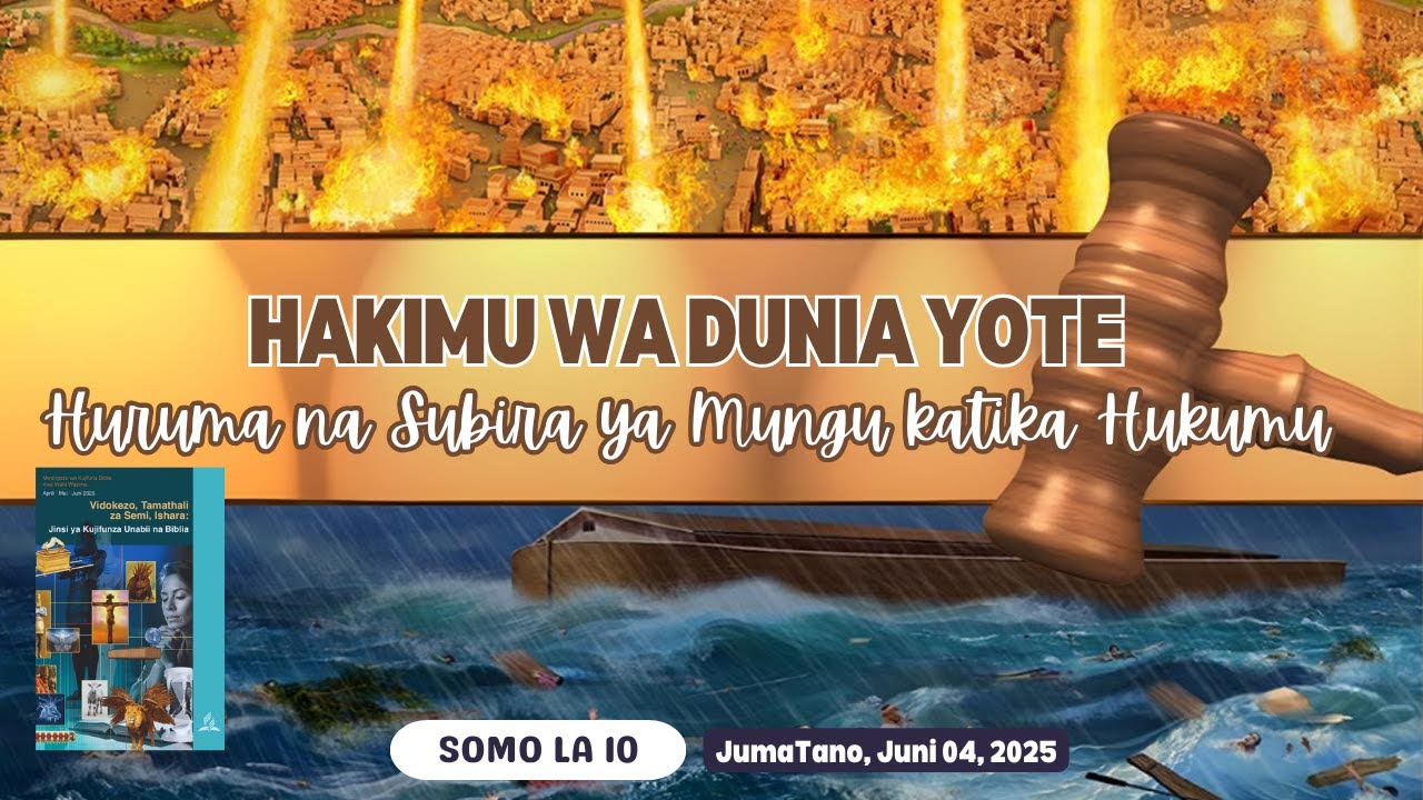 Hakumu wa Dunia Yote: Huruma na Subira ya Mungu katika Hukumu | Lesson 10 || 4 June 2025