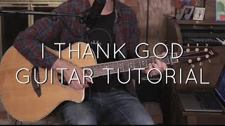 Maverick City Music I Thank God Guitar Tutorial