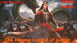 Xeeb Pov The Swordsman legend Episode 307 - Hmong Action Warrior Story
