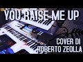 YOU RAISE ME UP (SECRET GARDEN) - ROBERTO ZEOLLA ON YAMAHA GENOS #StayHome