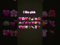 I like pink