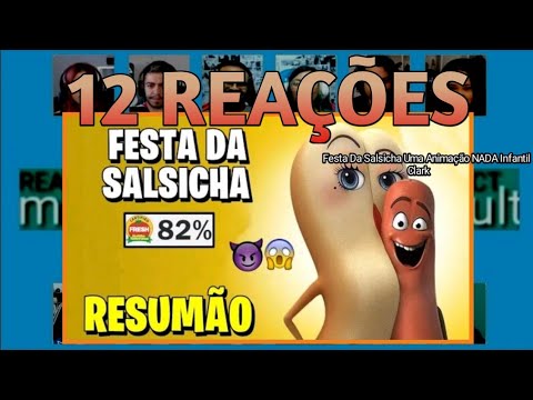 12 REAÇÕES | MULT REACT | Festa Da Salsicha, Uma Animação NADA Infantil: A História em 1 Vídeo!