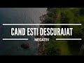 NEGATIV - Cand esti descurajat / SORA ALINA