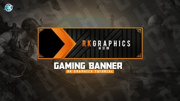 Gaming YouTube Banner By RK Graphics tutorial | Best gaming YouTube Banner 2021 | new gaming banner