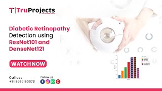 Diabetic Retinopathy Detection using ResNet101 and DenseNet121   final year btech cse projects