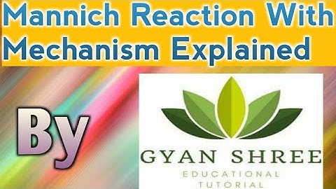 Name Reactions|Lecture-20|Mannich Reaction With Mechanism Explained|Gyan Shree Educational Tutorial