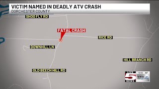 VIDEO: Coroner identifies victim of Dorchester County ATV crash
