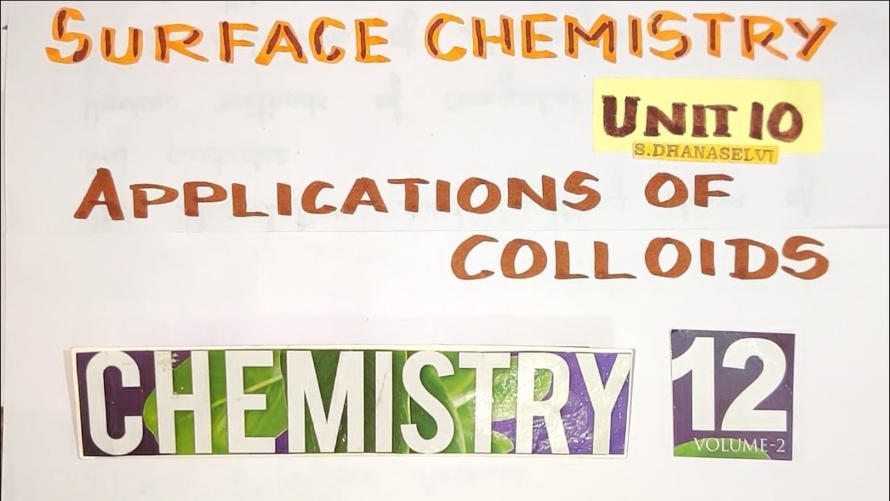 SC-32/Applications of Colloid/Surface Chemistry/Explanation in TAMIL/Unit 10/vol 2